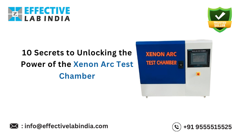 10 Secrets to Unlocking the Power of the Xenon Arc Test Chamber
