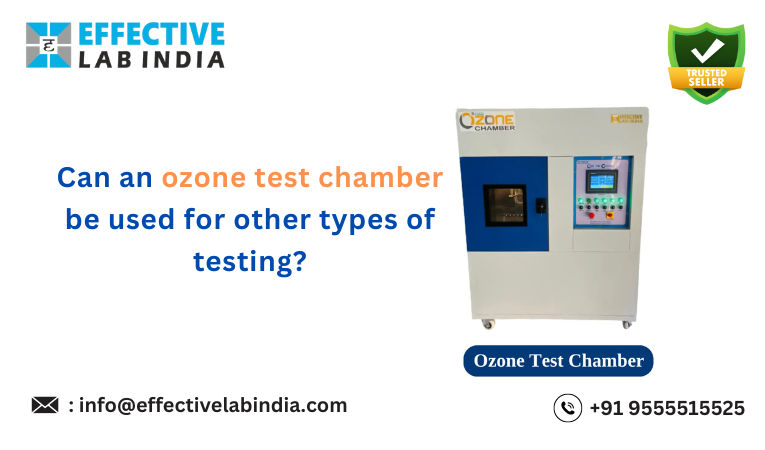 Can an ozone test chamber be used for other types of testing?
