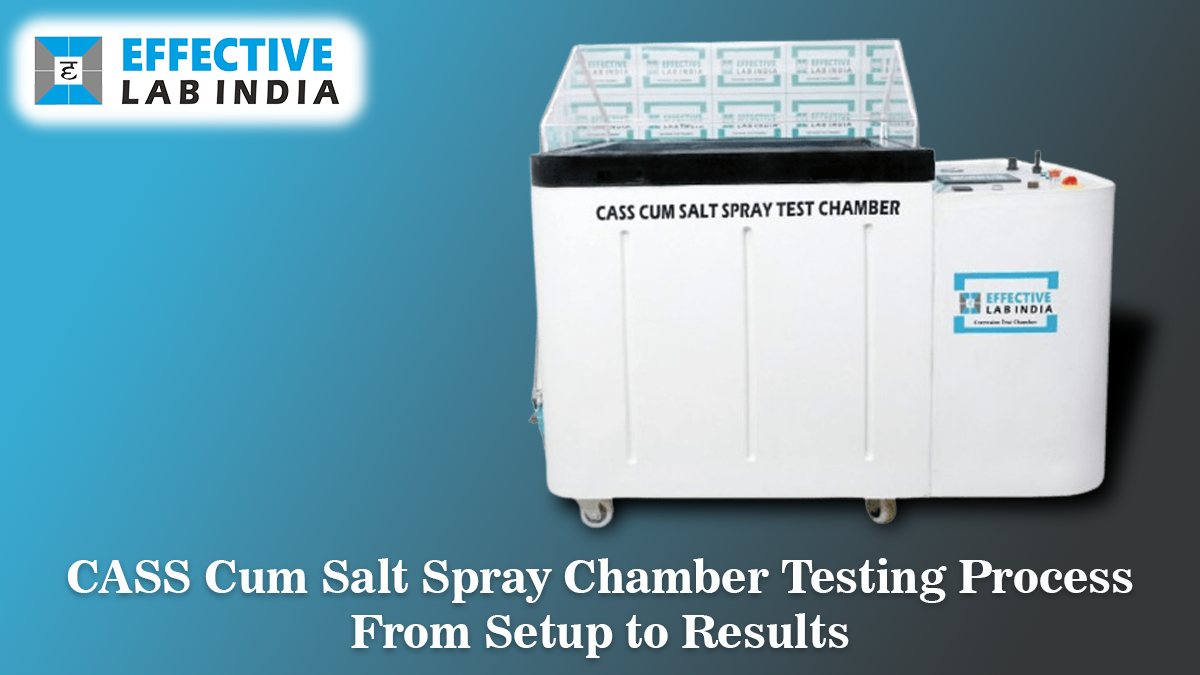 CASS Cum Salt Spray Chamber Testing Process: From Setup to Results