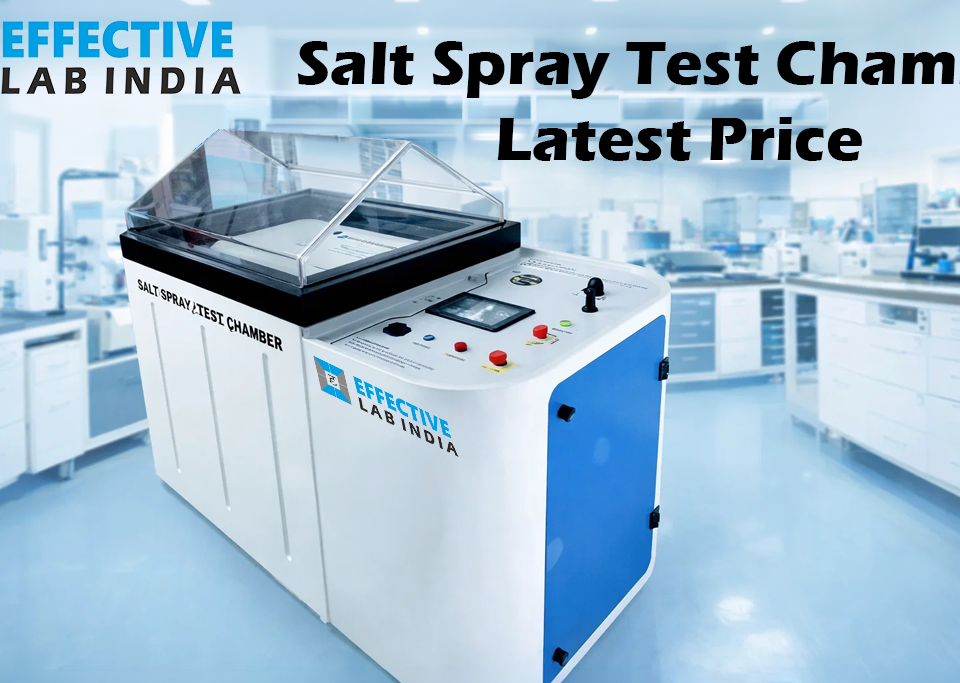 Salt Spray Test Chamber Latest Price- By-Effective Lab India